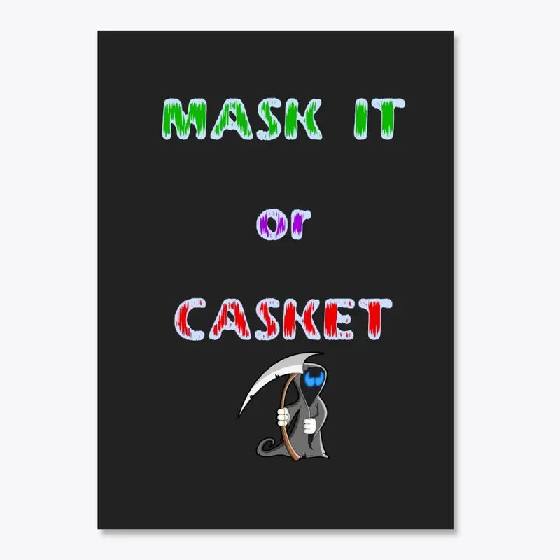 MASK IT or CASKET